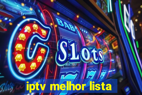 iptv melhor lista